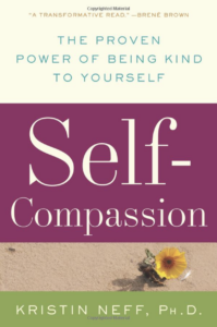 Book Cover of Self-Compassion - The Proven Power of Being Kind to Yourself by Kristin Neff